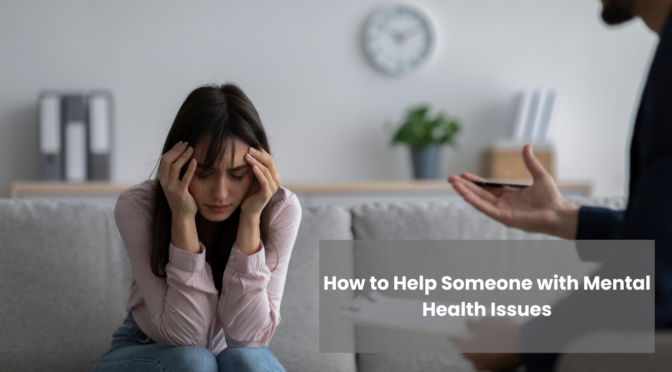 How to Help Someone with Mental Health Issues - CCHC