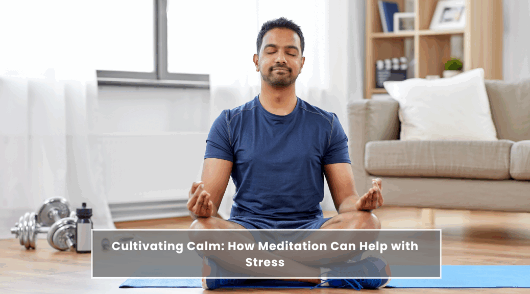 how meditation can help with stress